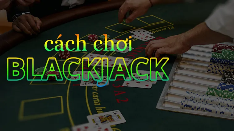 Trò Chơi Blackjack Tại 123B: Bí Quyết Từ Dân Cá Cược