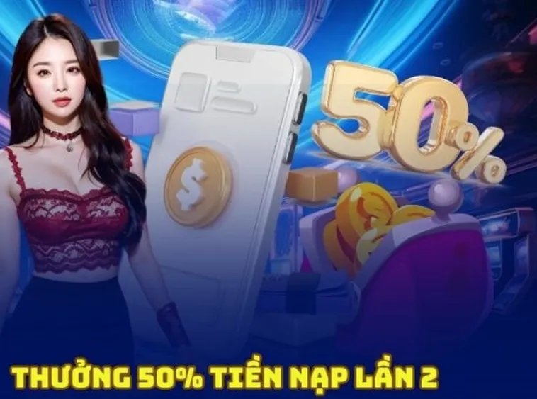 Nạp Lần 2 Tặng 50% Tại 123B: Bí Quyết Tận Dụng